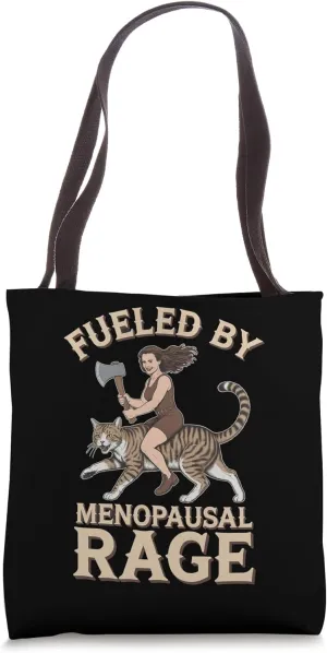 Fueled by Menopausal Rage Axe Cat Rider Funny Menopause Tote Bag