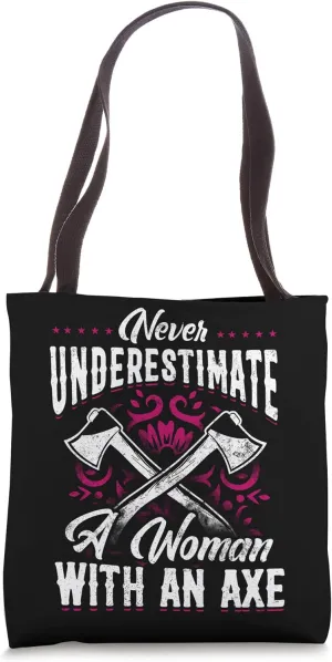 Hatchet Axe Throwing Lumberjack Logger A Woman With An Axe Tote Bag