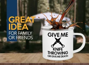Knife Throwing Camper Mug 12oz - Give Me Knife Throwing - Knife Thrower Gift Hobby Man Darts Axe Sport Knife Throwing Coach