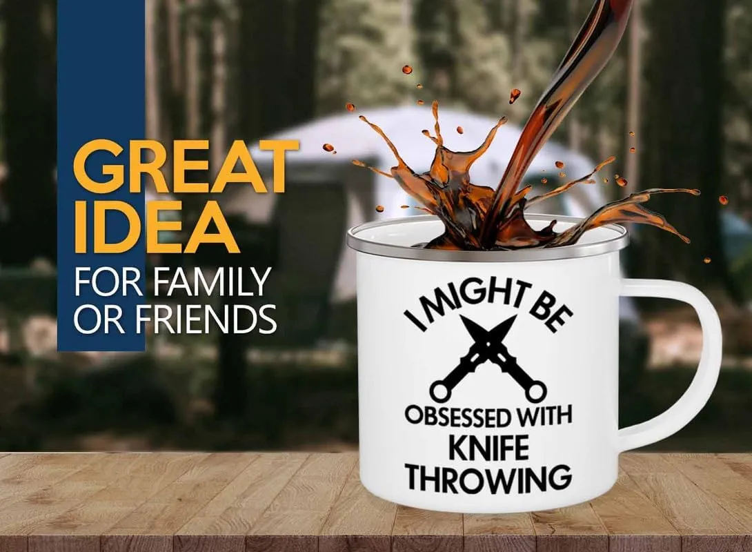 Knife Throwing Camper Mug 12oz - I Might Be Obsessed - Knife Thrower Gift Hobby Man Darts Axe Sport Knife Throwing Coach
