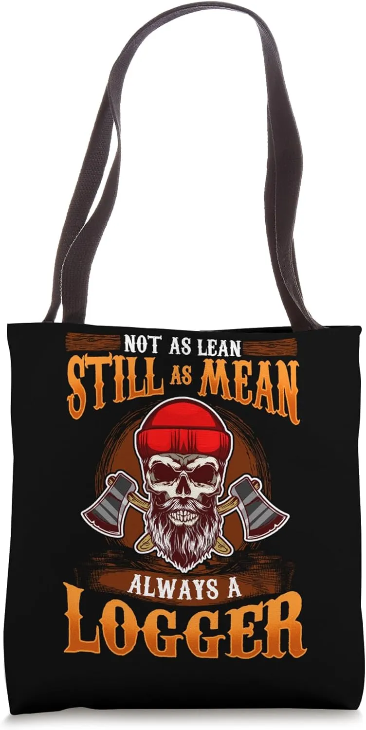 Logging Legacy: Not Lean, Still Mean Tote Bag