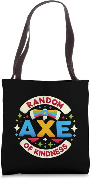 Random Axe Of Kindness Positive Motivational Puns |||---- Tote Bag